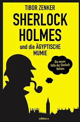 E-Book (epub) Sherlock Holmes und die ägyptische Mumie von Tibor Zenker