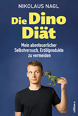Fester Einband Die Dino-Diät von Nikolaus Nagl