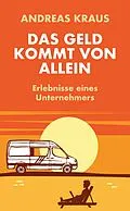 E-Book (epub) Das Geld kommt von allein von Andreas Kraus