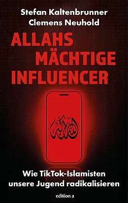 E-Book (epub) Allahs mächtige Influencer von Stefan Kaltenbrunner, Clemens Neuhold