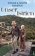 E-Book (epub) Unser Istrien von Eveline Eselböck, Walter Eselböck