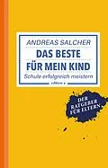 E-Book (epub) Das Beste für mein Kind von Andreas Salcher