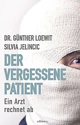 Fester Einband Der vergessene Patient von Günther Loewit, Silvia Jelincic