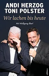 Fester Einband Wir lachen bis heute von Andi Herzog, Toni Polster