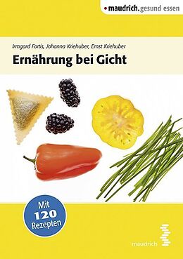 Paperback Ernährung bei Gicht von Ernst Kriehuber, Irmgard Fortis, Johanna Kriehuber