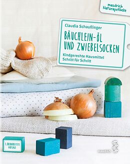 Kartonierter Einband Bäuchlein-Öl und Zwiebelsocken von Claudia Schauflinger