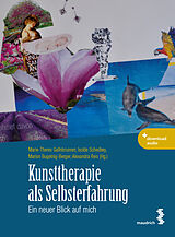 Fester Einband Kunsttherapie als Selbsterfahrung von Marie-Theres Gallnbrunner, Isolde Schediwy, Marion / Reis, Bugelnig-Berger