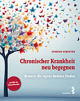 Paperback Chronischer Krankheit neu begegnen von Florian Schenter