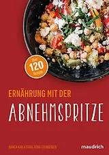 Kartonierter Einband Ernährung mit der Abnehmspritze von Bianca-Karla Itariu, Fiona Steinberger