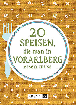 Geheftet (Geh) 20 Speisen, die man in Vorarlberg essen muss von 