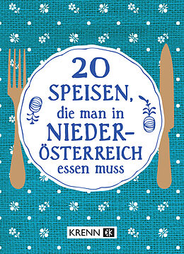 Geheftet (Geh) 20 Speisen, die man in Niederösterreich essen muss von 