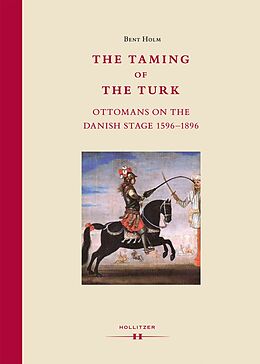 Fester Einband The Taming of the Turk von Bent Holm