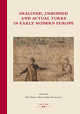 eBook (pdf) Imagined, Embodied and Actual Turks in Early Modern Europe de 
