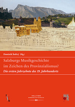 Fester Einband Salzburgs Musikgeschichte im Zeichen des Provinzialismus? von 