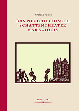 Fester Einband Das neugriechische Schattentheater Karagiozis von Walter Puchner