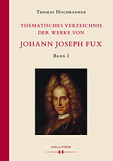 E-Book (pdf) Thematisches Verzeichnis der Werke von Johann Joseph Fux. von Thomas Hochradner