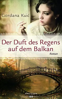 E-Book (epub) Der Duft des Regens auf dem Balkan von Gordana Kui