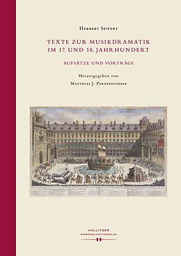 E-Book (epub) Texte zur Musikdramatik im 17. und 18. Jahrhundert von Herbert Seifert
