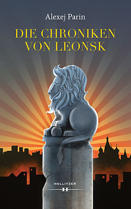 E-Book (epub) Die Chroniken von Leonsk von Alexej Parin