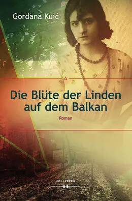 E-Book (epub) Die Blüte der Linden auf dem Balkan von Gordana Kui