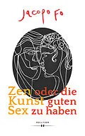 E-Book (epub) Zen oder die Kunst guten Sex zu haben von Jacopo Fo