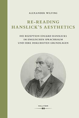 Fester Einband Re-Reading Hanslick's Aesthetics von Alexander Wilfing