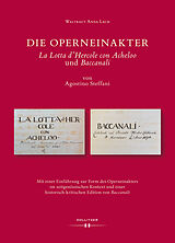 E-Book (pdf) Die Operneinakter "La Lotta d'Hercole con Acheloo" und "Baccanali" von Agostino Steffani von Waltraut Anna Lach