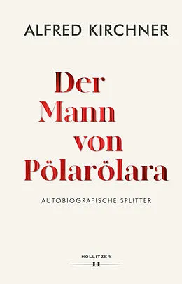 E-Book (epub) Der Mann von Pölarölara von Alfred Kirchner