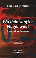 E-Book (epub) Wo dein sanfter Flügel weilt von Sebastian Themessl