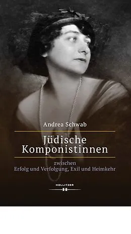 E-Book (pdf) Jüdische Komponistinnen zwischen Erfolg und Verfolgung, Exil und Heimkehr von Andrea Schwab