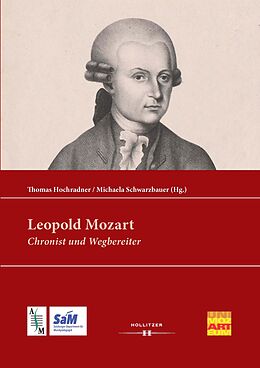 Fester Einband Leopold Mozart: Chronist und Wegbereiter von 
