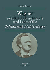 E-Book (pdf) Wagner zwischen Todessehnsucht und Lebensfülle von Peter Berne