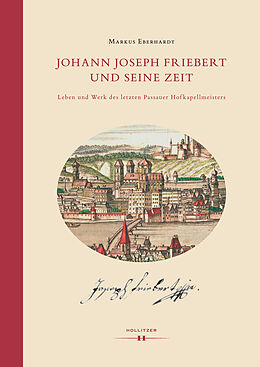 Couverture cartonnée Johann Joseph Friebert und seine Zeit de Markus Eberhardt