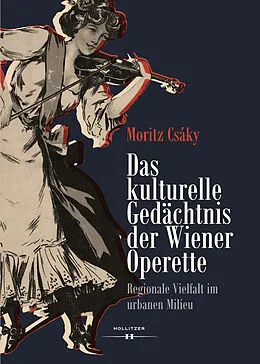 E-Book (pdf) Das kulturelle Gedächtnis der Wiener Operette von Moritz Csáky