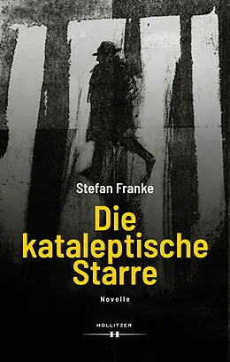 E-Book (epub) Die kataleptische Starre von Stefan Franke