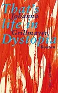 E-Book (epub) That's life in Dystopia von Johanna Grillmayer