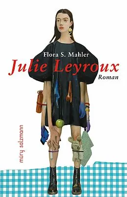 E-Book (epub) Julie Leyroux von Flora S. Mahler