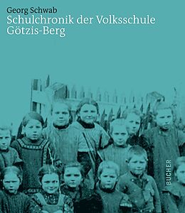Fester Einband Schulchronik der Volksschule Götzis-Berg von Georg Schwab