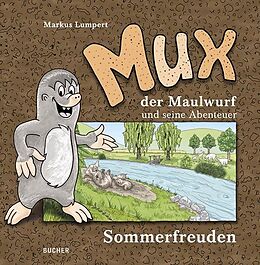 Fester Einband MUX der Maulwurf und seine Abenteuer von Markus Lumpert