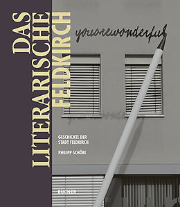 Fester Einband Das literarische Feldkirch von Philipp Schöbi