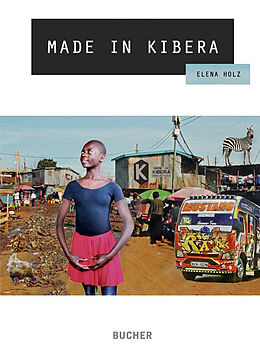Kartonierter Einband Made in Kibera von Elena Holz