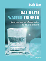 Paperback Das beste Wasser trinken von Ewald Eisen