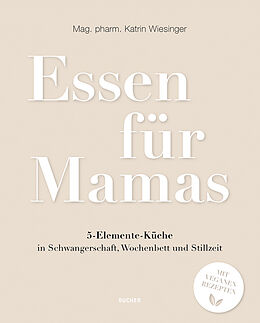 Kartonierter Einband Essen für Mamas von Katrin Wiesinger