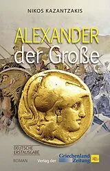 Fester Einband Alexander der Große von Nikos Kazantzakis