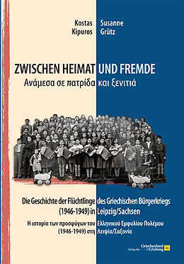 Fester Einband Zwischen Heimat und Fremde von Susanne Grütz, Kostas Kipuros