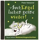 Audio CD (CD/SACD) Auch Engel lachen gerne wieder! von Peter Meissner