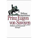 Fester Einband Prinz Eugen von Savoyen von Wolfgang Oppenheimer