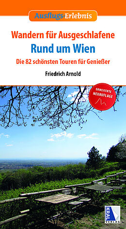 Kartonierter Einband Wandern für Ausgeschlafene rund um Wien (3. Auflage) von Friedrich Arnold