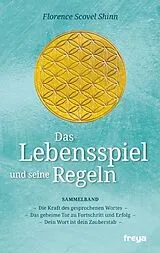 Kartonierter Einband Das Lebensspiel und seine Regeln von Florence Scovel Shinn