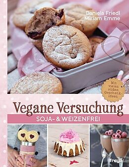 Kartonierter Einband Vegane Versuchung von Daniela Friedl, Miriam Emme